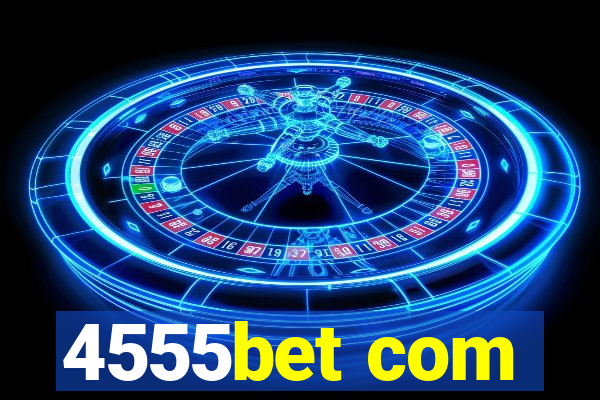 4555bet com